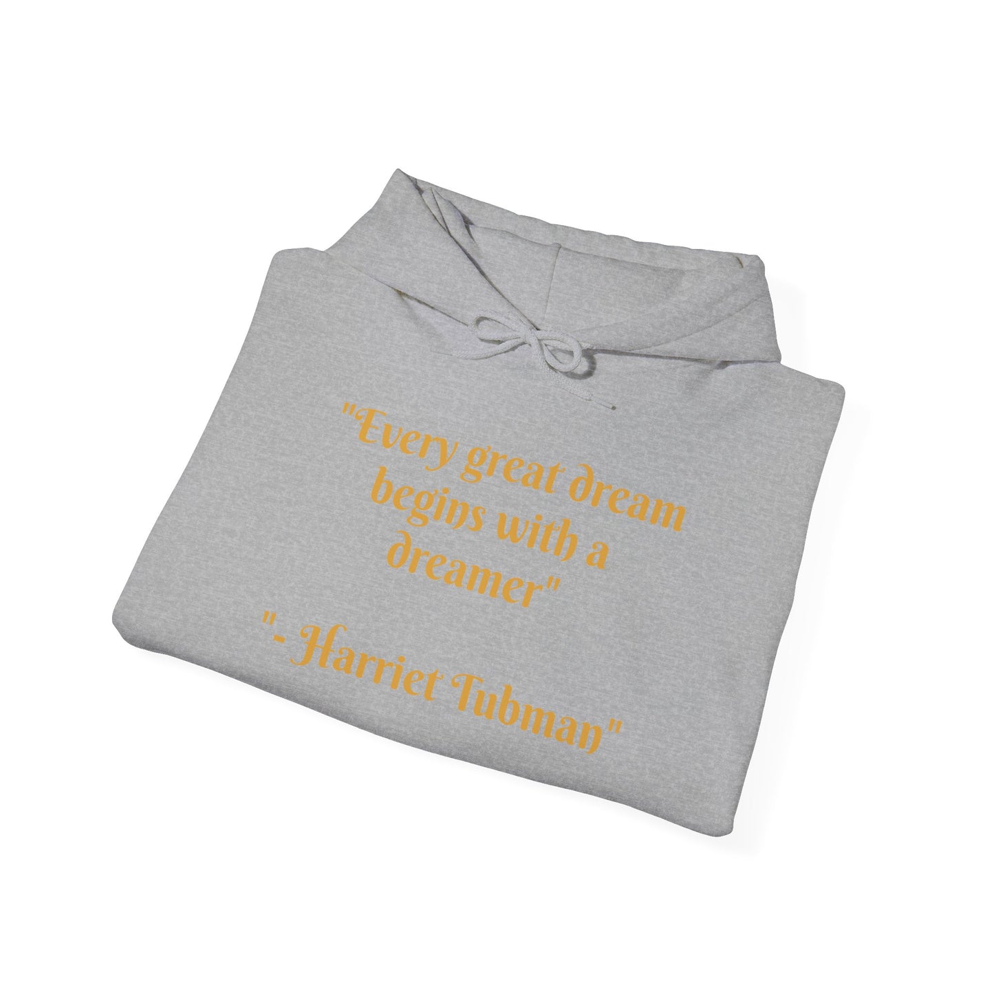 Harriet Tubman Quote Hoodie | "Every Great Dream Begins With a Dreamer" | Unisex Pullover