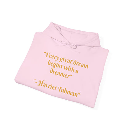Harriet Tubman Quote Hoodie | "Every Great Dream Begins With a Dreamer" | Unisex Pullover