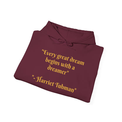 Harriet Tubman Quote Hoodie | "Every Great Dream Begins With a Dreamer" | Unisex Pullover