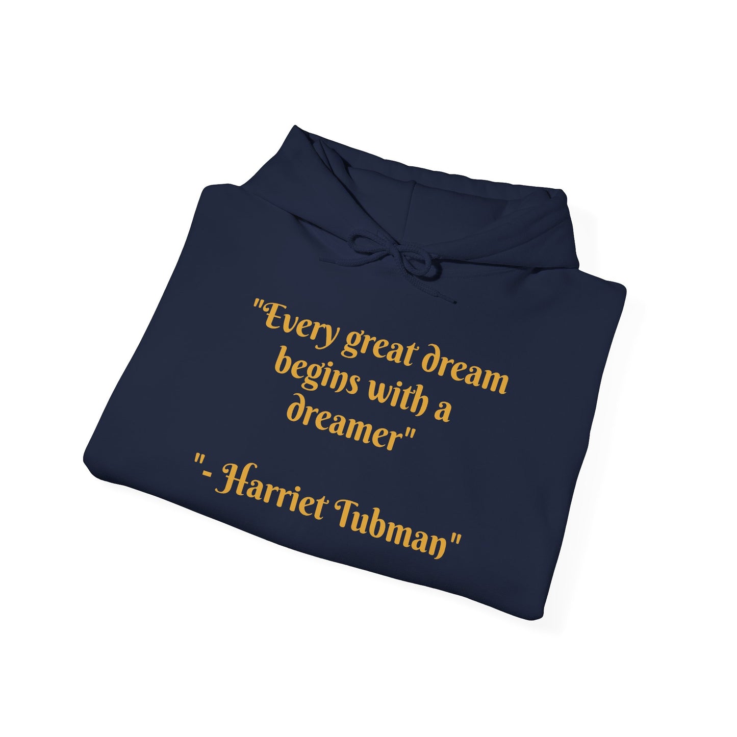 Harriet Tubman Quote Hoodie | "Every Great Dream Begins With a Dreamer" | Unisex Pullover