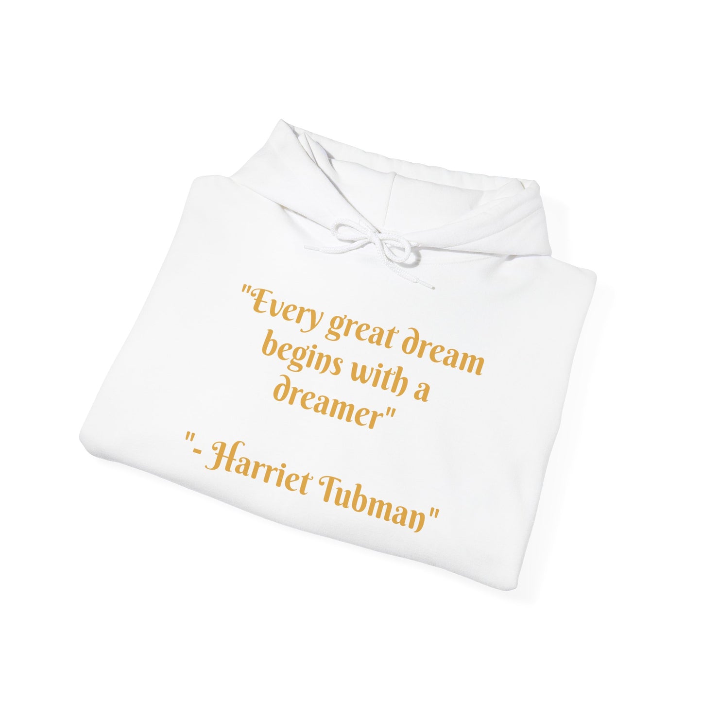 Harriet Tubman Quote Hoodie | "Every Great Dream Begins With a Dreamer" | Unisex Pullover
