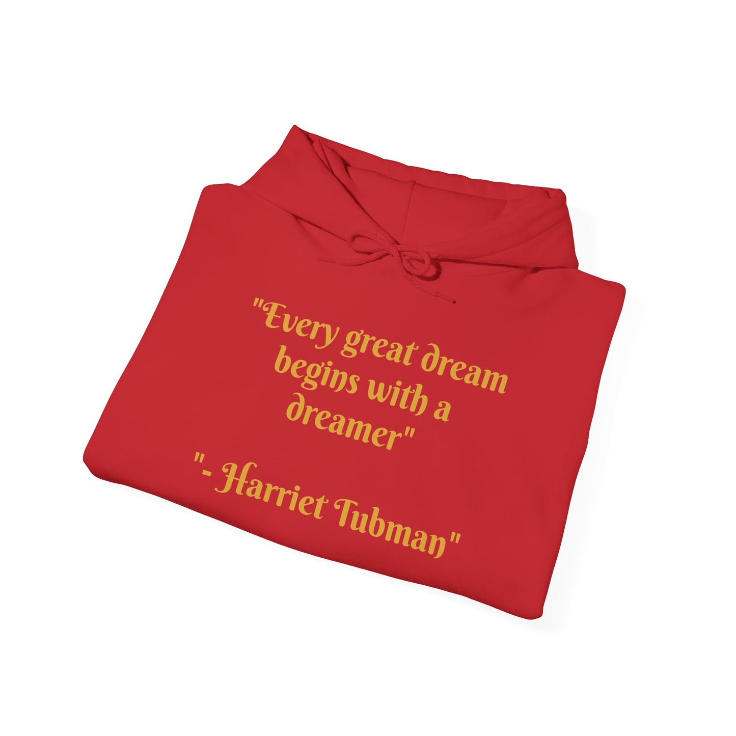 Harriet Tubman Quote Hoodie | "Every Great Dream Begins With a Dreamer" | Unisex Pullover