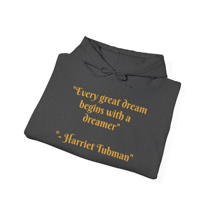 Harriet Tubman Quote Hoodie | "Every Great Dream Begins With a Dreamer" | Unisex Pullover