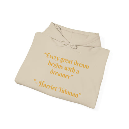 Harriet Tubman Quote Hoodie | "Every Great Dream Begins With a Dreamer" | Unisex Pullover